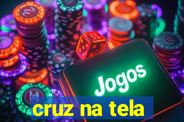 cruz na tela